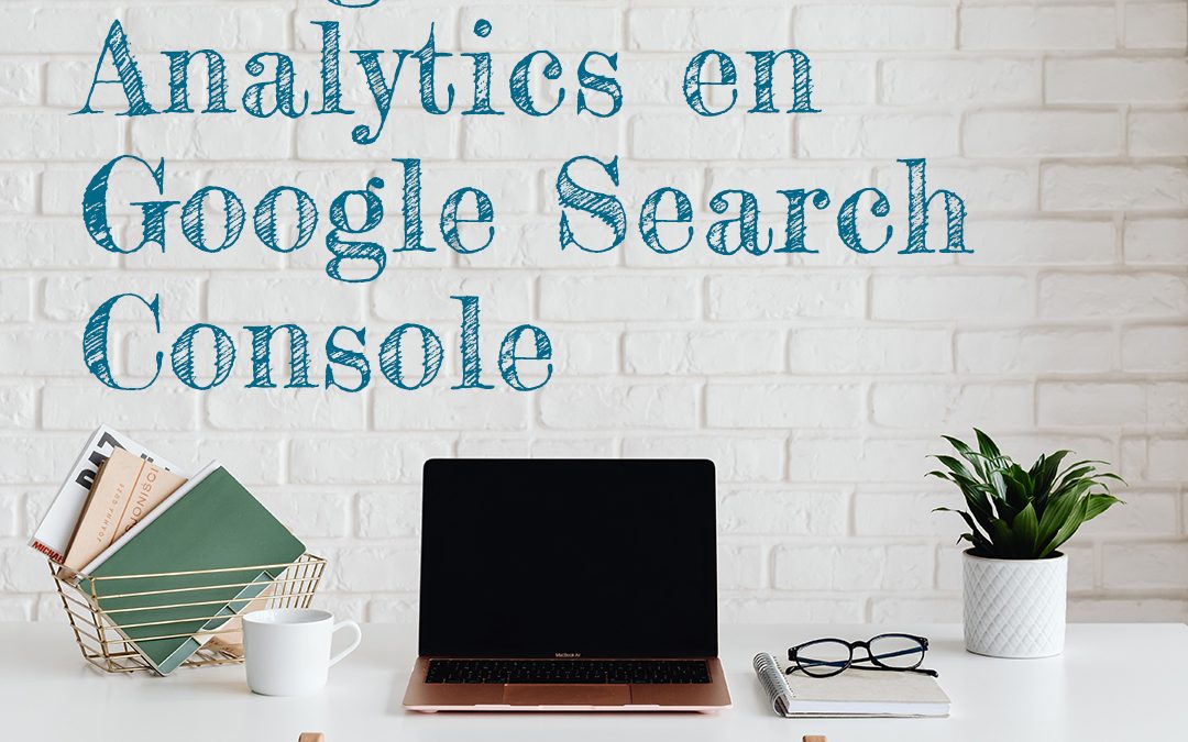 Google Analytics en Google Search Console